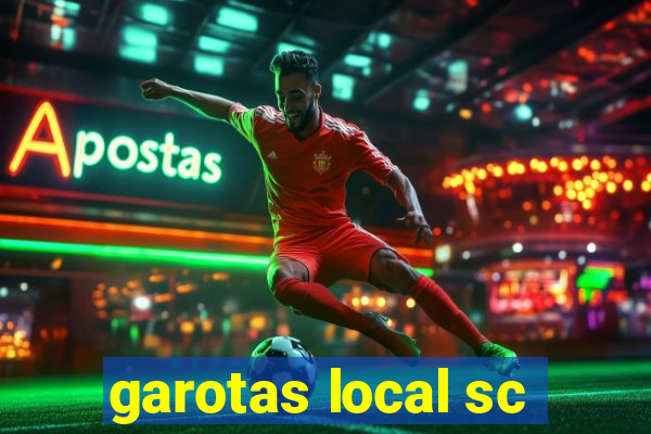 garotas local sc